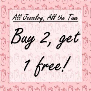 JEWELRY SALE! LOOK FOR YOUR FAVORITE JEWELRY PIECES BUY 2 AND GET ONE FREE!